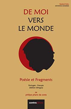 portada De moi Vers le Monde: Poésie et Fragments (Poesia Traduzida) (en Portugués)