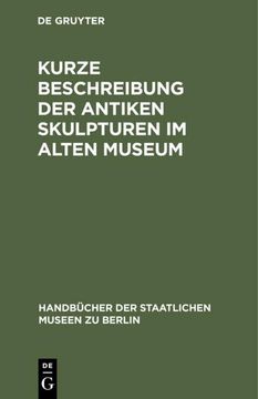 portada Kurze Beschreibung der Antiken Skulpturen im Alten Museum (en Alemán)