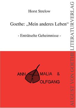 portada Goethe: Mein anderes Leben: Enträtselte Geheimnisse