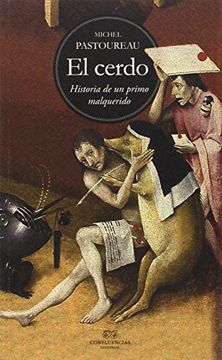 portada El Cerdo. La Historia de un Primo Malquerido (L'hexagone) (in Spanish)