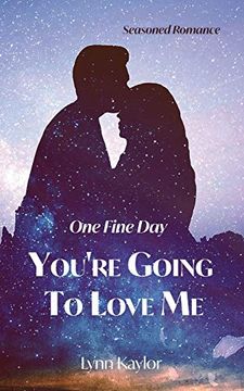 portada One Fine day You'Re Going to Love me (0): Your Going to Love me (en Inglés)
