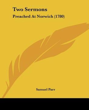 portada two sermons: preached at norwich (1780) (en Inglés)