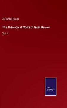 portada The Theological Works of Isaac Barrow: Vol. II (en Inglés)