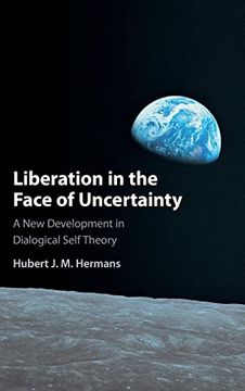 portada Liberation in the Face of Uncertainty: A new Development in Dialogical Self Theory (en Inglés)