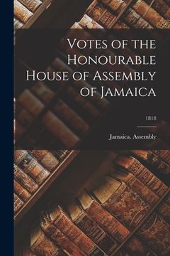 portada Votes of the Honourable House of Assembly of Jamaica; 1818
