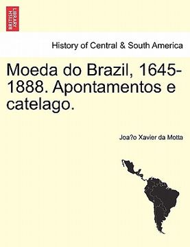 portada moeda do brazil, 1645-1888. apontamentos e catelago.