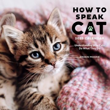 portada How to Speak cat Wall Calendar 2025: Understanding why Cats do What They do (en Inglés)