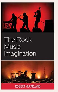 portada The Rock Music Imagination (For the Record: Lexington Studies in Rock and Popular Music) (en Inglés)