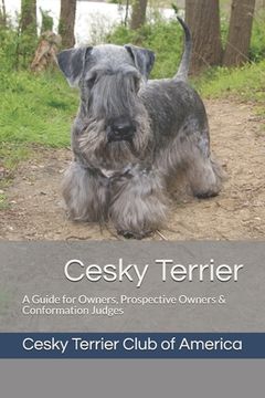 portada Cesky Terrier: A Guide for Owners, Prospective Owners & Conformation Judges