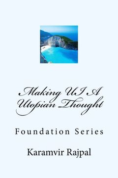 portada Making UI A Utopian Thought: Foundation Series: Volume 1 (NCLS)