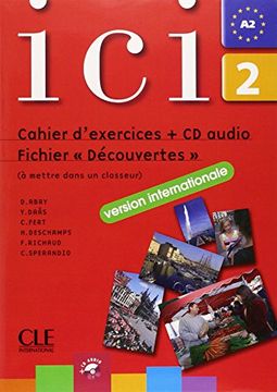 portada ICI 2 Cahier D'Exercices + CD Audio Fichier Decouvertes Version Internationale (en Francés)