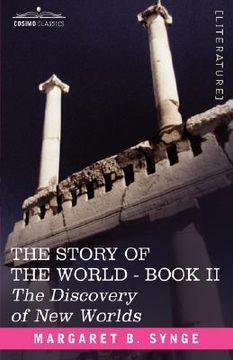 portada the discovery of new worlds, book ii of the story of the world (en Inglés)