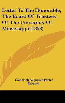 portada letter to the honorable, the board of trustees of the university of mississippi (1858) (en Inglés)