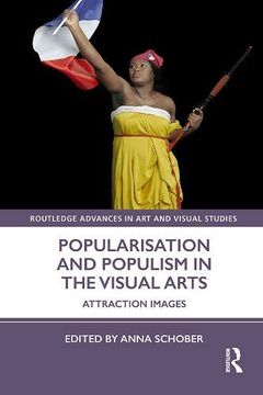 portada Popularisation and Populism in the Visual Arts: Attraction Images (en Inglés)