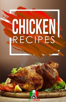 portada Chicken Recipes: 25+ Recipes by Chef Leonardo (en Inglés)
