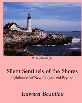 portada Silent Sentinels of the Shores: Lighthouses of New England and beyond (en Inglés)