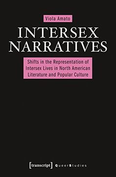 portada Intersex Narratives: Shifts in the Representation of Intersex Lives in North American Literature and Popular Culture (Queer Studies) (in English)