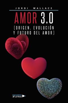portada Amor 3. 0 (Origen, Evolucion y Futuro del Amor)