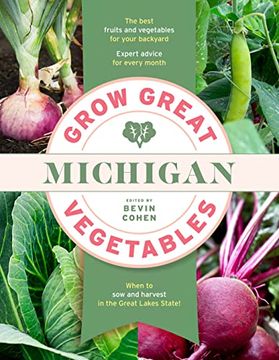 portada Grow Great Vegetables Michigan (Grow Great Vegetables State-By-State) (en Inglés)