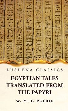 portada Egyptian Tales, Translated from the Papyri (en Inglés)