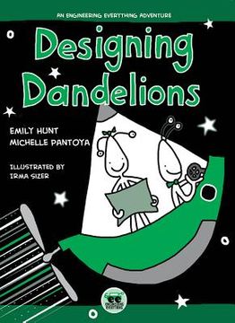 portada Designing Dandelions: An Engineering Everything Adventure (in English)