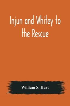 portada Injun and Whitey to the Rescue (en Inglés)