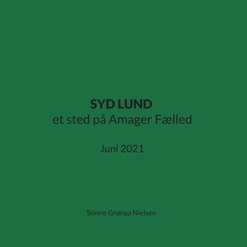 portada SYD LUND et sted på Amager Fælled: Juni 2021