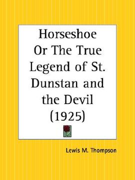portada horseshoe or the true legend of st. dunstan and the devil (in English)