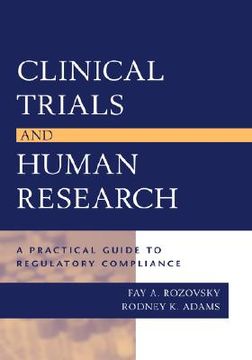 portada clinical trials and human research: a practical guide to regulatory compliance (en Inglés)