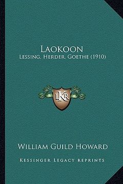 portada laokoon: lessing, herder, goethe (1910) (en Inglés)