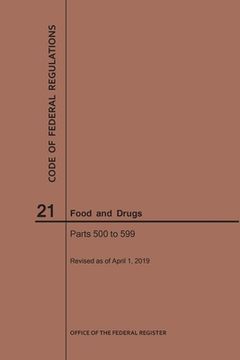 portada Code of Federal Regulations Title 21, Food and Drugs, Parts 500-599, 2019 (en Inglés)