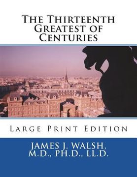 portada The Thirteenth Greatest of Centuries: Large Print Edition (en Inglés)