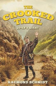 portada The Crooked Trail: Jo-Eb's Quest Book 3 (in English)