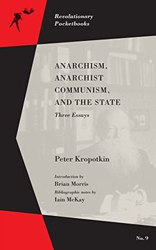 portada Anarchism, Anarchist Communism, and the State: Three Essays (Revolutionary Pocketbooks) (in English)