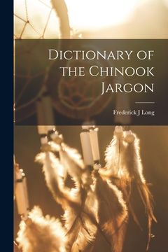 portada Dictionary of the Chinook Jargon (in English)