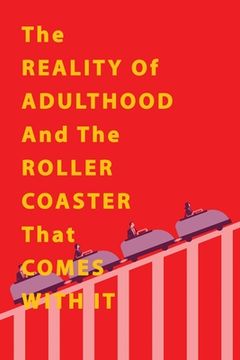 portada The Reality of Adulthood and the Rollercoaster with It (in English)
