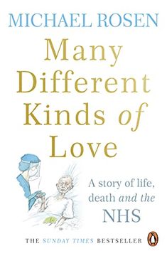portada Many Different Kinds of Love: A Story of Life, Death and the nhs 