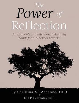 portada The Power of Reflection: An Equitable and Intentional Planning Guide for K12 School Leaders (en Inglés)