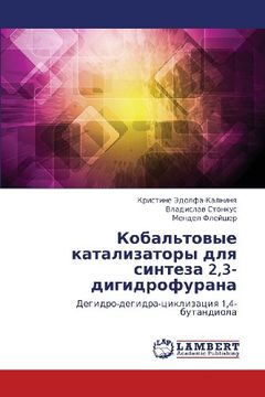 portada Kobal'tovye katalizatory dlya sinteza 2,3-digidrofurana: Degidro-degidra-tsiklizatsiya 1,4-butandiola (Russian Edition)