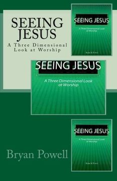 portada Seeing Jesus: A Three Dimensional Look at Worship