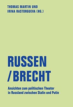 portada Russen/Brecht: Ansichten zum Politischen Theater in Russland Zwischen Stalin und Putin Literaturforum im Brecht-Haus: Lfb-Texte; 18, (en Alemán)