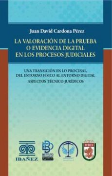 portada La Valoracion de la Prueba o Evidencia Digital en los Procesos Judiciales (in Spanish)