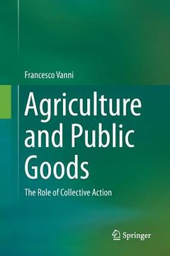 portada Agriculture and Public Goods: The Role of Collective Action (in English)