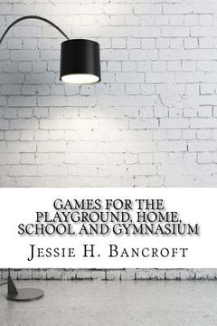 portada Games for the Playground, Home, School and Gymnasium (en Inglés)