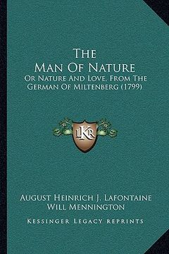 portada the man of nature: or nature and love, from the german of miltenberg (1799) (en Inglés)