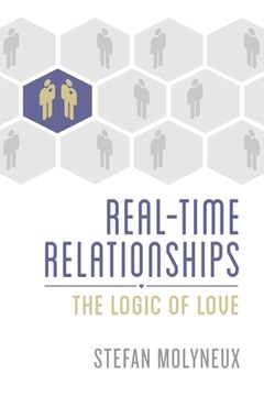 portada Real-Time Relationships: The Logic of Love (en Inglés)