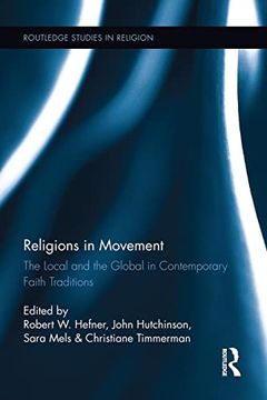 portada Religions in Movement: The Local and the Global in Contemporary Faith Traditions (in English)