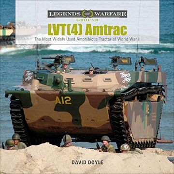 portada Lvt(4) Amtrac: The Most Widely Used Amphibious Tractor of World war ii (Legends of Warfare: Ground, 21) (en Inglés)