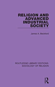 portada Religion and Advanced Industrial Society (Routledge Library Editions: Sociology of Religion) (en Inglés)