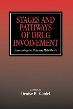 portada Stages and Pathways of Drug Involvement: Examining the Gateway Hypothesis 